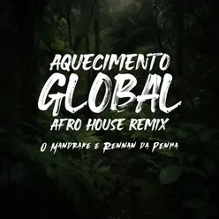 Aquecimento Global (Afro House Remix)