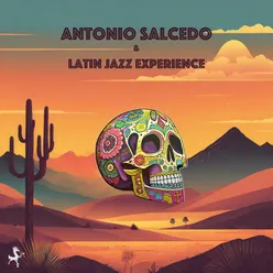 Antonio Salcedo & The Latinjazz Experience