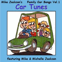 Mike Jackson's Car Tunes - Family Car Songs, Vol. 1