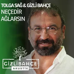 Neçedir Ağlarsın (Akustik)