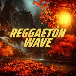 Reggaetón Wave