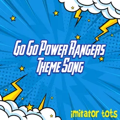 Go Go Power Rangers Theme Song