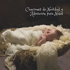 Canciones de Navidad y Adoración para Niños