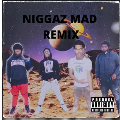Niggaz Mad (Remix)