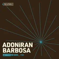 Relicário: Adoniran Barbosa (Ao Vivo No Sesc)