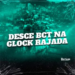 DESCE BCT NA GLOCK RAJADA