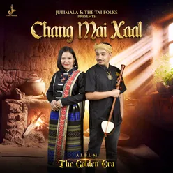 Changmai Xaal (From "The Golden Era")