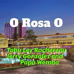 O Rosa O