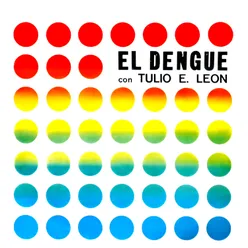 El Dengue Con Tulio Enrique León
