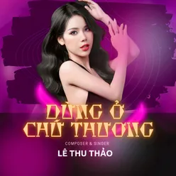 Dừng Ở Chữ Thương