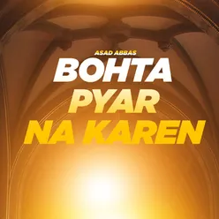 Bohta Pyar Na Karen