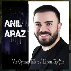 Vur Oynasın Tellere / Limon Çiçeğim