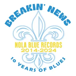 Breakin' News: 10 Years of Blues