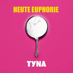 HEUTE EUPHORIE