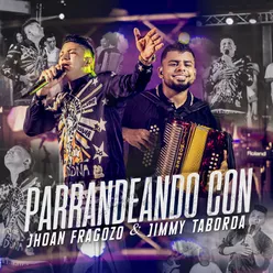 Parrandeando Con Jhoan Fragozo & Jimmy Taborda (En Vivo)