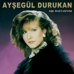 Aşk Hastasıyım