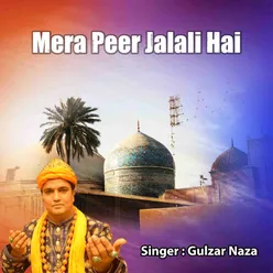 Mera Peer Jalali Hai