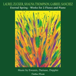 Eternal Spring: Works for 2 Flutes and Piano