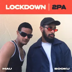 LOCKDOWN | 2PA