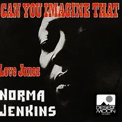 Can You Imagine That / Love Jones