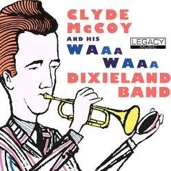 Clyde McCoy And His Waa-Waa Dixieland Band
