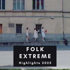 Folk Extreme Highlights 2023