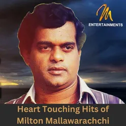 Heart Touching Hits of Milton Mallawarachchi