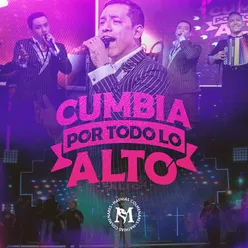 Cumbia Por Todo Lo Alto (En Vivo)