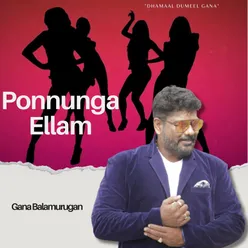 Ponnunga Ellam - "Dhamaal Dumeel Gana"