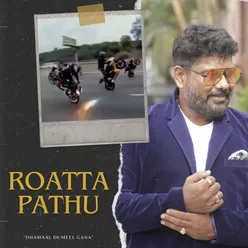 Roatta Pathu - "Dhamaal Dumeel Gana"