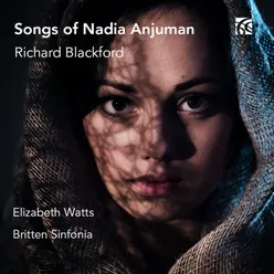 Richard Blackford: Songs of Nadia Anjuman (Live)