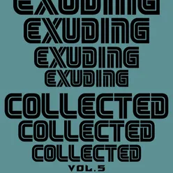 Exuding Collected, Vol. 5