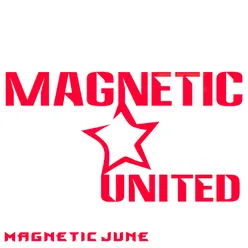 Magnetic June