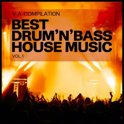 Best Drum'n'bass House Music