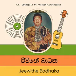 Jeewithe Badhaka