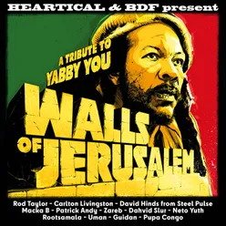 Heartical & BDF present Walls Of Jerusalem (Tribute to Yabby You)
