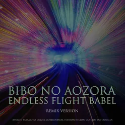 Bibo no Aozora, Endless Flight, Babel