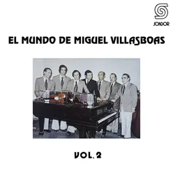 El Mundo de Miguel Villasboas, Vol. 2