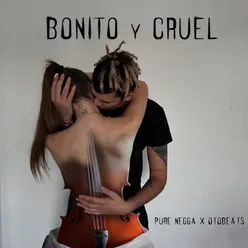 Bonito y Cruel