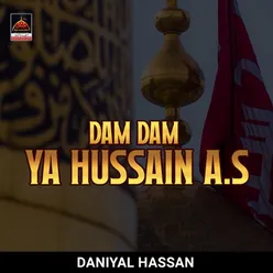 Dam Dam Ya Hussain A.s