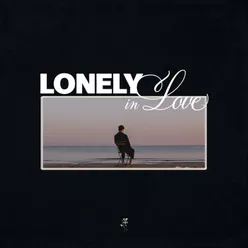 lonely in love