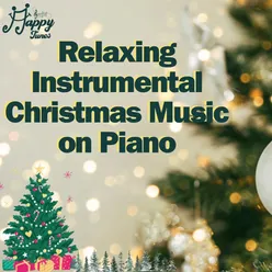 Relaxing Instrumental Christmas Music On Piano