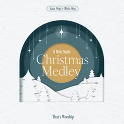 O Holy Night Christmas Medley