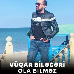 Ola Bilməz