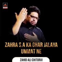 Zahra S.a Ka Ghar Jalaya Ummat Ne