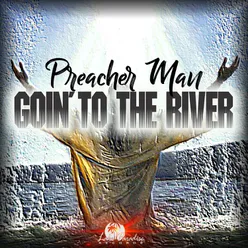 Goin' to the river (Single)