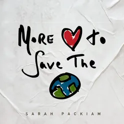 More Love To Save The World