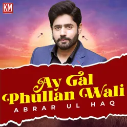 Ay Gal Phullan Wali - Single