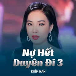 Nợ Hết Duyên Đi 3