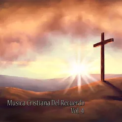 Música Cristiana del Recuerdo, Vol. 4